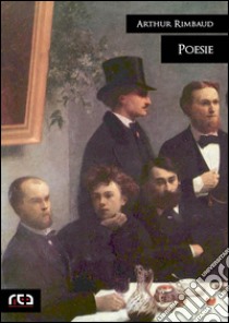 Poesie. E-book. Formato EPUB ebook di Arthur Rimbaud