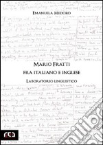 Mario Fratti fra italiano e ingleseLaboratorio linguistico. E-book. Formato EPUB ebook