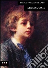 Il piccolo Lord. E-book. Formato EPUB ebook di Frances Hodgson Burnett