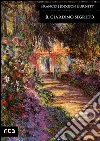 Il giardino segreto. E-book. Formato EPUB ebook di Frances Hodgson Burnett