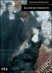 Lost Illusions. E-book. Formato EPUB ebook