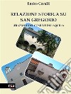 Relazione storica su San Gregorio (Frazione del Comune di L'Aquila). E-book. Formato EPUB ebook di Enrico Cavalli