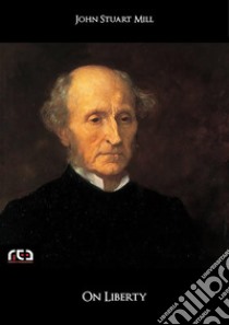 On Liberty. E-book. Formato EPUB ebook di John Stuart Mill