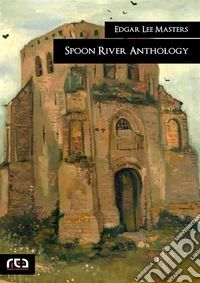 Spoon River Anthology. E-book. Formato EPUB ebook