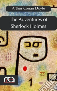 The Adventures of Sherlock Holmes. E-book. Formato EPUB ebook