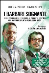 I barbari sognanti. La battaglia per la successione nella Lega. E-book. Formato EPUB ebook