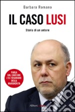 Il caso Lusi. Storia di un untore. E-book. Formato EPUB ebook