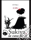 Sukiya, la casa da tè. E-book. Formato Mobipocket ebook