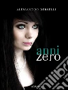 Anni zero. E-book. Formato Mobipocket ebook di Alessandro Berselli