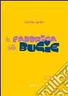 La fabbrica delle bugie. E-book. Formato Mobipocket ebook