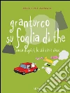 Granturco su foglia di tè: causa disguidi, lo stilista è cieco. E-book. Formato EPUB ebook di Maria Silvia Avanzato
