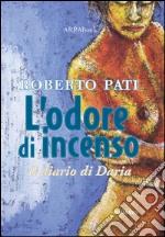 L&apos;odore di incensoIl diario di daria. E-book. Formato EPUB ebook