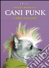 Cani punk. E-book. Formato Mobipocket ebook