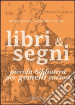 Libri &amp; Segni: piccola biblioteca per Gemelli curiosi. E-book. Formato EPUB ebook