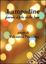 LampadineParole a filo della luce. E-book. Formato EPUB