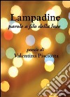LampadineParole a filo della luce. E-book. Formato Mobipocket ebook