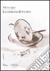 La contessa di ricotta. E-book. Formato EPUB ebook di Milena Agus