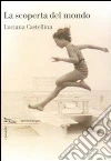 La scoperta del mondo. E-book. Formato EPUB ebook di Luciana Castellina
