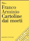 Cartoline dai morti. E-book. Formato EPUB ebook di Franco Arminio