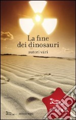 La fine dei dinosauri. E-book. Formato EPUB