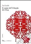 Il sogno del Villaggio dei Ding. E-book. Formato EPUB ebook di Yan Lianke