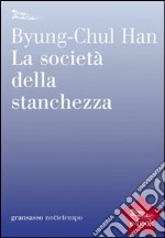 La società della stanchezza. E-book. Formato EPUB ebook