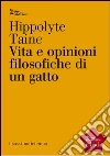 Vita e opinioni filosofiche di un gatto. E-book. Formato EPUB ebook di Hippolyte Taine