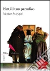 Fatti il tuo paradiso. E-book. Formato EPUB ebook di Mariusz Szczygiel