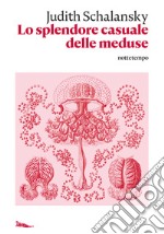 Lo splendore casuale delle meduse. E-book. Formato EPUB ebook