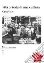 Vita privata di una cultura. E-book. Formato EPUB ebook