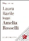Laura Barile legge Amelia Rosselli. E-book. Formato EPUB ebook di Laura Barile