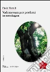 Vademecum per perdersi in montagna. E-book. Formato EPUB ebook di Paolo Morelli