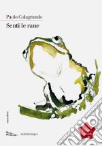 Senti le rane. E-book. Formato EPUB ebook