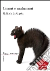 Umori e malumori. E-book. Formato EPUB ebook di Raffaele La Capria