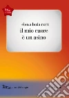 Il mio cuore è un asino. E-book. Formato EPUB ebook di Elena Buia Rutt