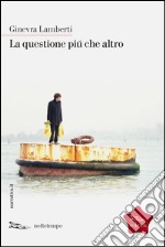 La questione più che altro. E-book. Formato EPUB ebook