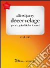 Décervelage - poesie patafisiche (e non). E-book. Formato EPUB ebook di Alfred Jarry