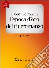 L'epoca d'oro del cineromanzo. E-book. Formato EPUB ebook di Valentino Ronchi