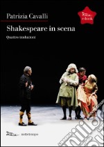 Shakespeare in scena: La tempesta-Sogno di una notte d'estate-Otello-La dodicesima notte. E-book. Formato EPUB ebook