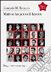 Matteo ha perso il lavoro. E-book. Formato EPUB ebook di Goncalo M. Tavares