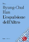 L'espulsione dell'Altro. E-book. Formato EPUB ebook di Byung-Chul Han