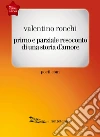 Primo e parziale resoconto di una storia d'amore. E-book. Formato EPUB ebook