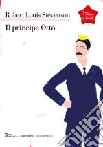 Il principe Otto. E-book. Formato EPUB ebook