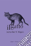 Il gatto. E-book. Formato EPUB ebook di Katharine M. Rogers