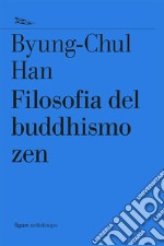 Filosofia del buddhismo zen. E-book. Formato EPUB ebook