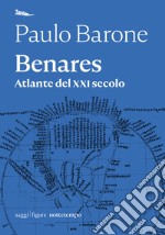 Benares: Atlante del XXI secolo. E-book. Formato EPUB