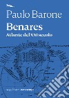 Benares: Atlante del XXI secolo. E-book. Formato EPUB ebook di Paulo Barone