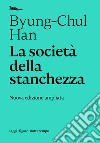 La società della stanchezza: Nuova edizione ampliata. E-book. Formato EPUB ebook di Federica Buongiorno