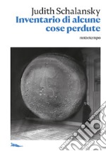 Inventario di alcune cose perdute. E-book. Formato EPUB ebook