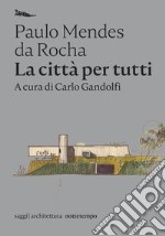 La città per tutti: Scritti scelti. E-book. Formato EPUB